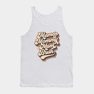 Mama Mommy Mam Bruh Retro - 70s style Tank Top